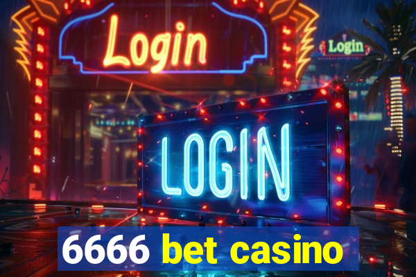 6666 bet casino